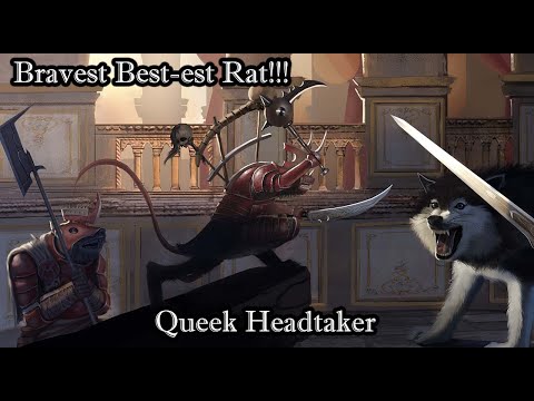 Queek Headtaker: The Best Character!