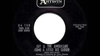 1964 HITS ARCHIVE: Come A Little Bit Closer - Jay &amp; the Americans