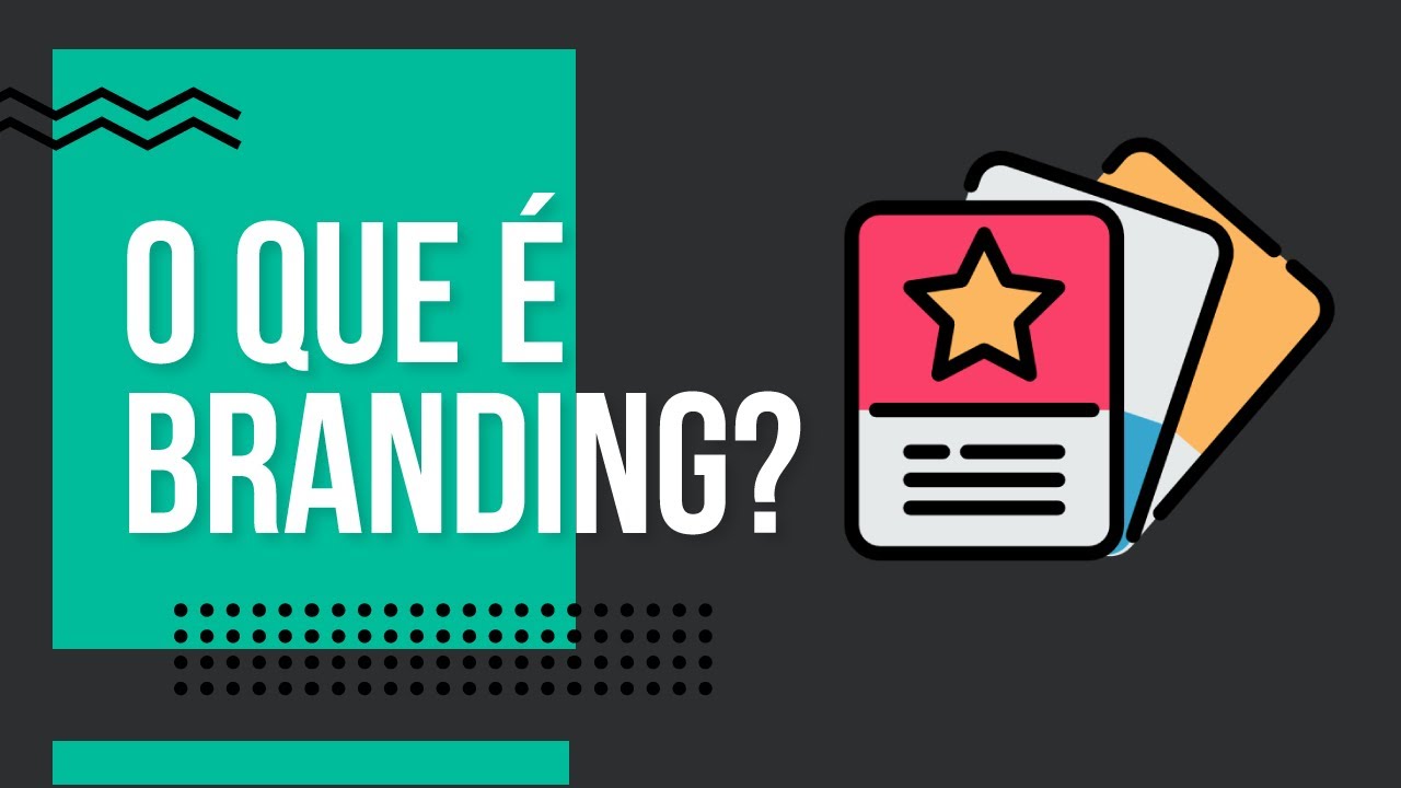 Branding: o que é e como trabalhar a sua marca?