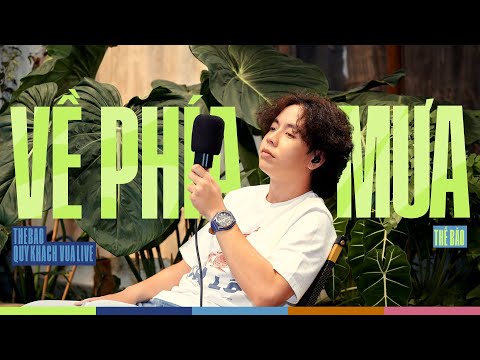 Thế Bảo - Về Phía Mưa #thebaoquykhachvualive