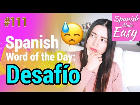 Learn Spanish: Desafío | Spanish Word of the Day #111 [Spanish Lessons]