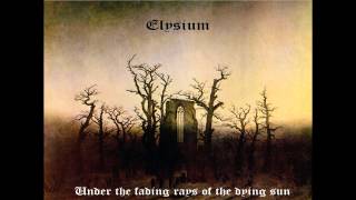 Elysium - Under the fading rays of the dying sun (Full album)