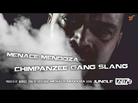 Menace Mendoza - Chimpanzee Gang Slang ( Official Music Video )[Cuts by Evil Ed ] #ukhiphop #ukrap