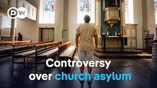 Churches as safe havens: How communities protect refugees from deportation | DW Documentary