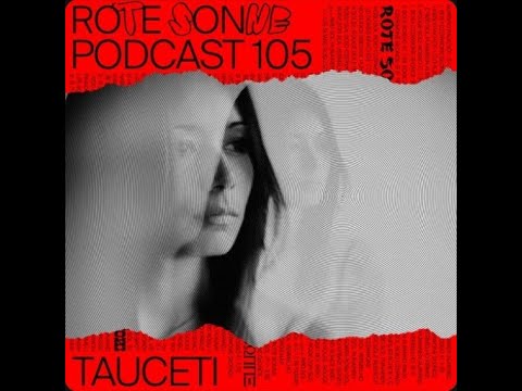 TAUCETI @ Rote Sonne Podcast #105