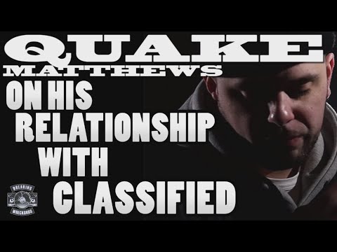Quake Matthews On His History With Classified