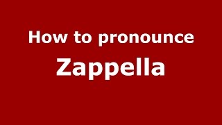 How to pronounce Zappella