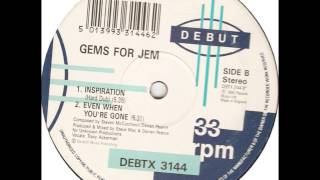 GEMS FOR JEM   EVEN WHEN YOU'RE GONE