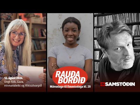 Ungt fólk, Gaza, einmanaleiki og RÚV