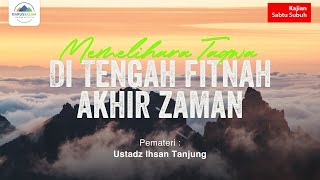 Download lagu 'Memelihara Taqwa Di Tengah Fitnah Akhir Zaman' |  Ustadz Ihsan Tanjung mp3