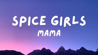 Download lagu Spice Girls - ￼￼Mama [Lyrics] mp3