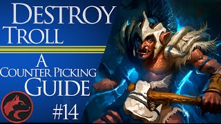 How to counter pick Troll Warlord -Dota 2 Counter picking guide #14