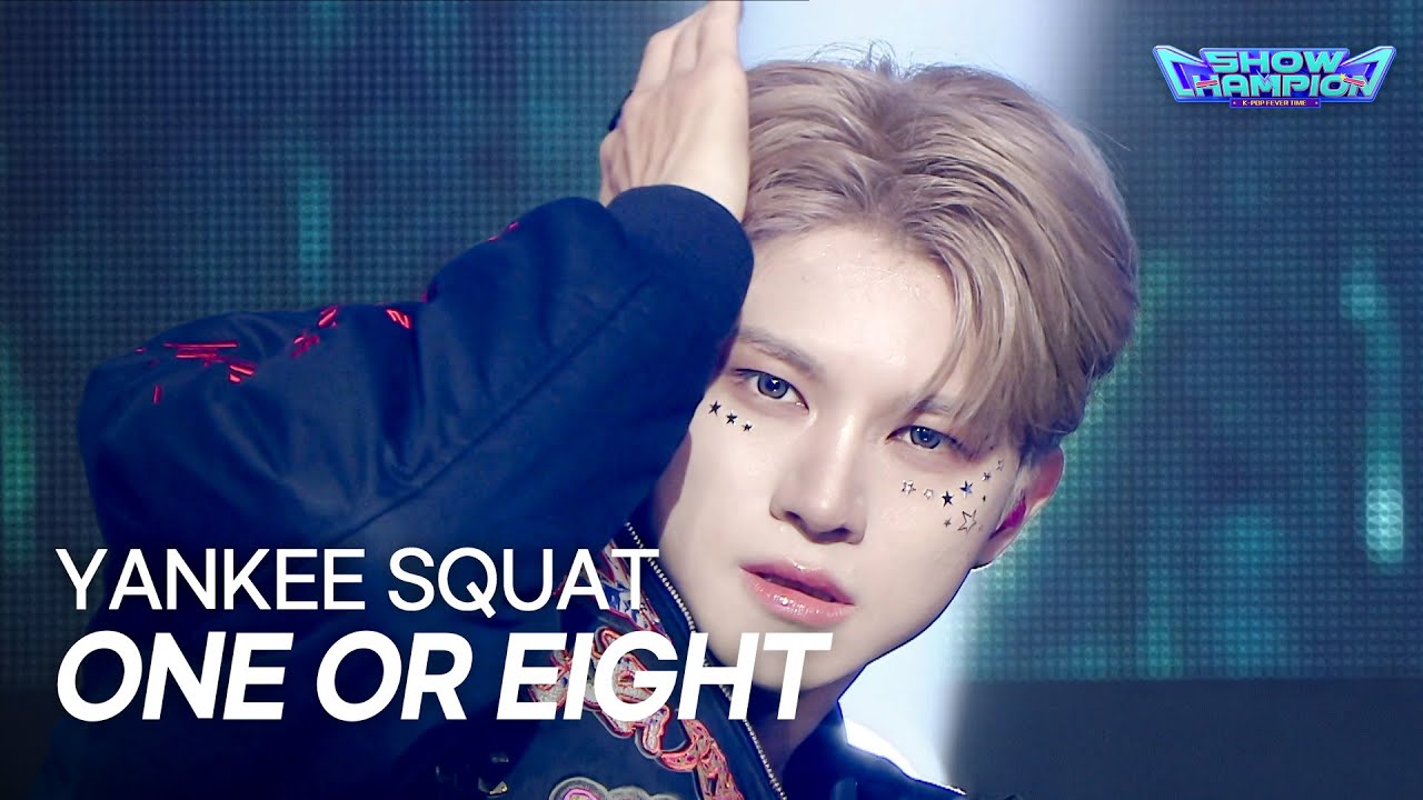 ONE OR EIGHT / YANKEE SQUAT