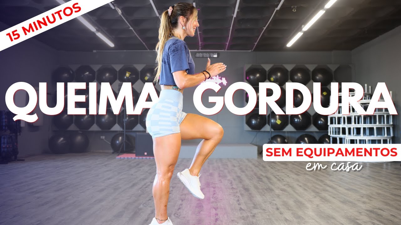 QUEIMA GORDURA - TREINO HIIT em casa -  15 min.