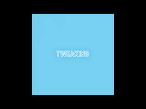 tweaking (p. jacklaz x yugen x victxrw)