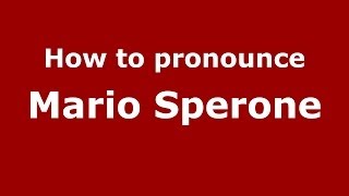 How to pronounce Mario Sperone