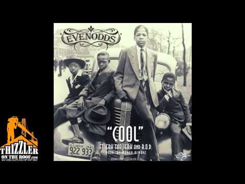 Evenodds ft. Erk Tha Jerk, R.O.D. - Cool [Prod. Money Alwayz] [Thizzler.com]