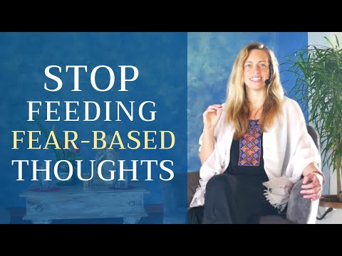 Free Yourself from Fear-Based Thoughts