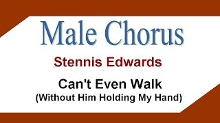 Stennis Edwards   Can't Even Walk - Without Him   Holding My Hand