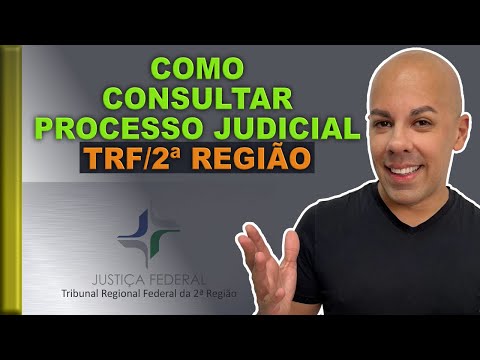 COMO CONSULTAR PROCESSO DO TRF2 (2ª REGIÃO)