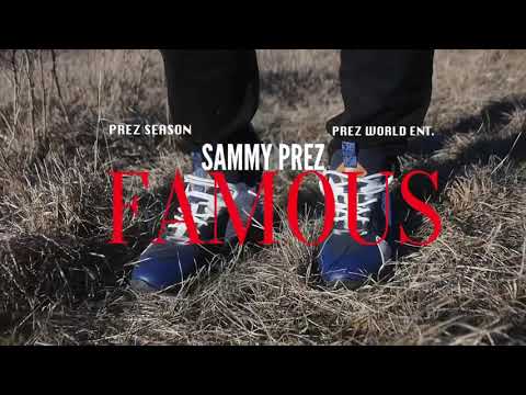 Sammy Prez -Famous (Official Video)