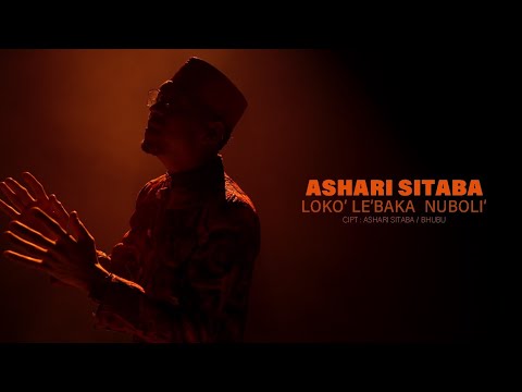 Ashari Sitaba - Loko' Le'baka Nuboli' (Official Music Video)