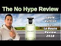 LOUIS VUITTON SUR LA ROUTE REVIEW 2018 THE HONEST NO HYPE FRAGRANCE REVIEW