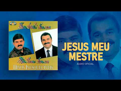 Matheus Iensen & Vanderlei Iensen - Jesus Meu Mestre | Áudio Oficial