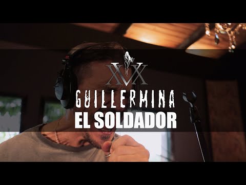 EL SOLDADOR   GUILLERMINA