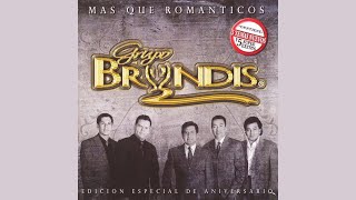 Grupo Bryndis - Te He Prometido ( AUDIO Completo )