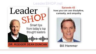 Ep 42: Bill Hemmer – how you can use discipline, curiosity, and empathy