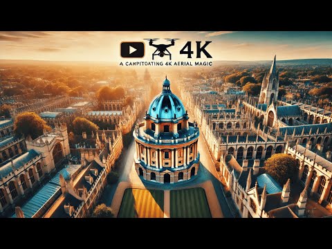 Oxford : A Captivating 4K Drone Flight Over the  University City using 4k UHD 60fps Drone Footage 🎓✨