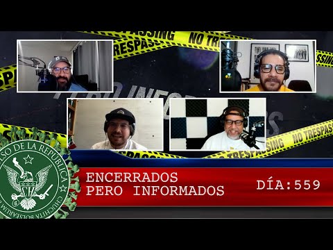 ENCERRADOS PERO INFORMADOS DÍA: 559 - EL PULSO DE LA REPÚBLICA