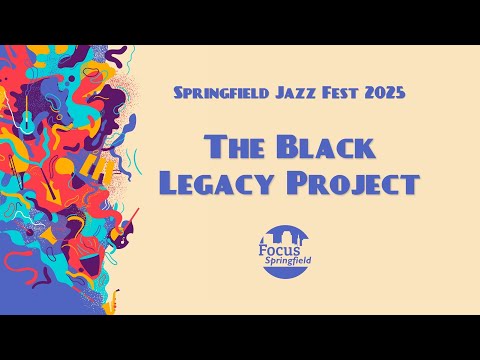 The Black Legacy Project┃Springfield Jazz & Roots Festival 2025