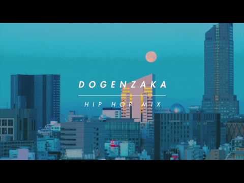 DOGENZAKA HIP HOP MIX 2 by Cecum【Japanese  HIP HOP / City Pop / R&B / 日本語ラップ】