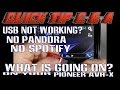 Are You Having Problems With USB Thumb Drives Or Pandora Just Missing On A Pioneer AVH X