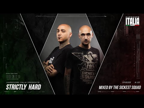 Hardcore Italia - Strictly Hard Episode 02 - Mixed By The  Sickest Squad