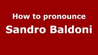 How to pronounce Sandro Baldoni