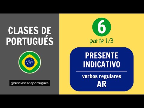 Clases de Portugués - Clase 6.1 - Presente Indicativo Verbos Regulares en AR