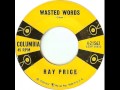 Ray Price ~ Wasted Words