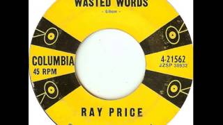 Ray Price ~ Wasted Words