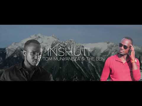 INSHUTI by TOM Munyaneza ft THE BEN (Official Video Lyrics 2021)