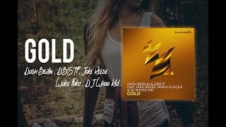 Gold | Dash Berlin &amp; DBSTF  ft.Waka Flocka, Jake Reese &amp; DJ Whoo Kid
