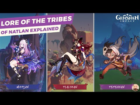 Lore of the NEWEST Tribes in Natlan Explained (Genshin Impact)