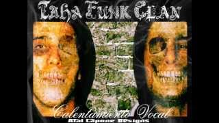 Taha Funk Clan - Si mi clan esta en tu zona