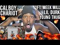 CALBOY - CHARIOT (OFFICIAL AUDIO) 🔥 FT. MEEK MILL , LIL DURK , YOUNG THUG 😱 REACTION CALBOY - CHARIOT (OFFICIAL AUDIO) 🔥 FT. MEEK MILL , LIL DURK , YOUNG THUG 😱 REACTION