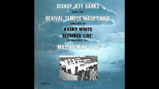 "He Knows How Much We Can Bear" (1977) Bishop Jeff Banks & Revival Temple Mass Choir
