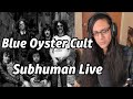 Blue Oyster Cult Subhuman Live Reaction Musician First Listen