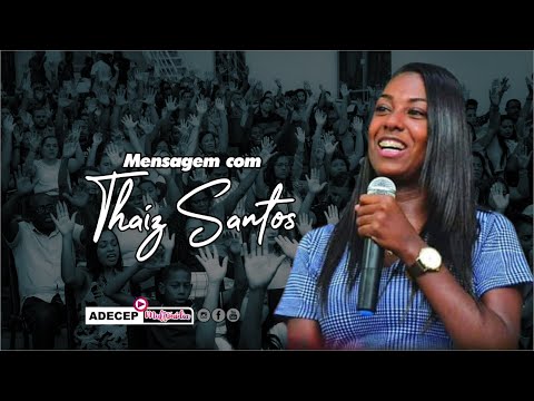 Thaiz Santos -  O Processo de Múrtua #Pregação