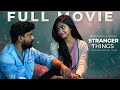 Stranger Things Full Movie Mahesh Bacham Manikanth Vaishnavi MBFilmFactory Teluguwebseries